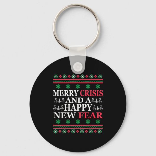 Merry Crisis And Happy New Fear Funny Ugly Christm Sleutelhanger (Voorkant)