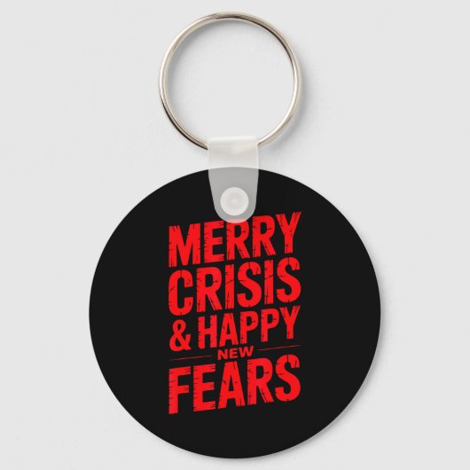 Merry Crisis Happy New Fears Sarcastic Holiday Des Sleutelhanger (Voorkant)