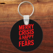 Merry Crisis Happy New Fears Sarcastic Holiday Des Sleutelhanger (Voorkant)