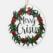 Merry Crisis Keramisch Ornament (Links)