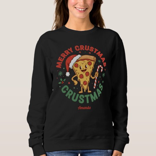 Merry Crustmas Funny Pizza Christmas Sweatshirt (Voorkant)