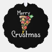 Merry Crustmas Pizza Kerstmis Ornament Kaart (Voorkant)