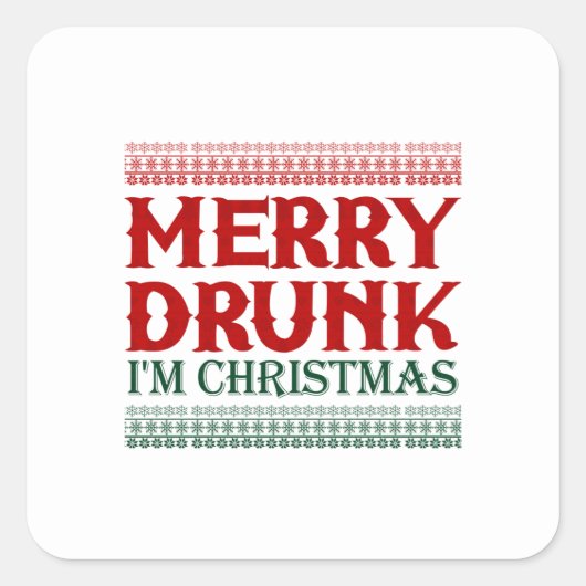 Merry Drink Ik ben Kerstmis. Vierkante Sticker (Voorkant)