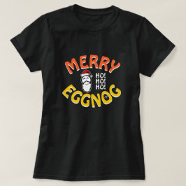 Merry Eggnog! (Feestdagen grap) T-shirt