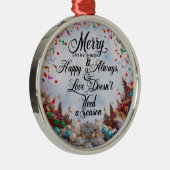 Merry Everything & Happy Always” Premium Round  Metalen Ornament (Rechts)