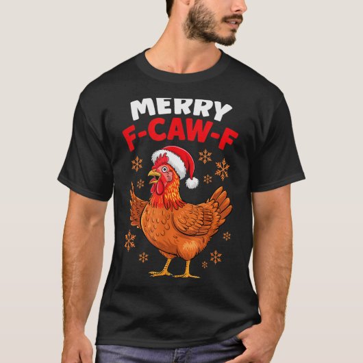 Merry F-caw-f Funny Christmas Santa Chicken  T-shirt (Voorkant)