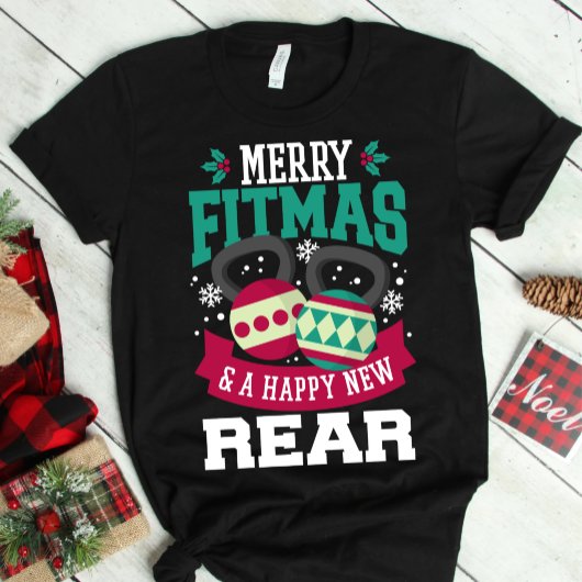 Merry Fitmas and Happy New Rear Gym Christmas T-shirt