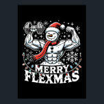 Merry Flexmas - Snowman Flexing Christmas Gym Poster<br><div class="desc">Omarm de feestelijke geest en sportschool met dit hilarische "Merry Flexmas" -ontwerp! Met een gescheurde sneeuwman met uitpuilende biceps, omringd door feestelijke elementen zoals sneeuwvlokken, kerstbomen en vakantiepatronen, is dit ontwerp perfect voor iedereen die weigert zijn training over te slaan, zelfs tijdens de feestdagen. Of je nu een fitnessliefhebber, bodybuilder...</div>