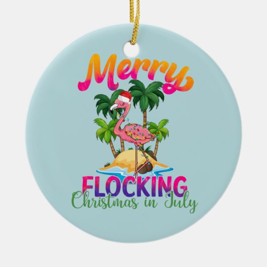 Merry Flocking Christmas | Kerst in juli Keramisch Ornament (Voorkant)