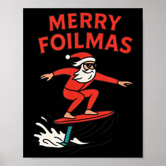 Merry Foilmas Santa Claus Hydrofoiling Christmas D Poster (Voorkant)