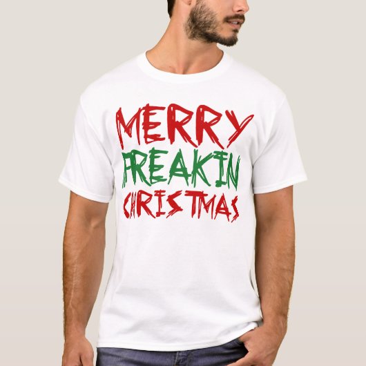 Merry Freakin-kerstfeest T-Shirt (Voorkant)