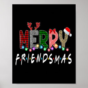 Merry Friendsmas Friends Kerstmis Matching Xmas G Poster