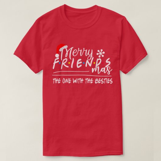 Merry Friendsmas The One With the Besties Christma T-shirt (Design voorkant)