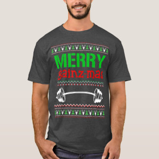 Merry Gainzmas Gym Lifting Weight Lifter na Ugly C T-shirt