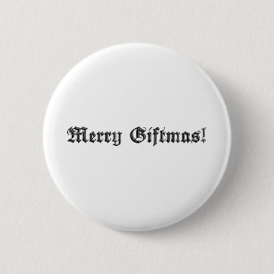 Merry Giftmas. Ronde Button 5,7 Cm