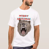Merry Grizzmas Ik wens je een heel mooi kerstfeest T-shirt (Voorkant)