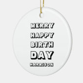 Merry Happy Birthday, aangepaste naam voor modern  Keramisch Ornament (Links)