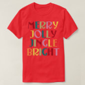 Merry Jolly Jingle Bright T-shirt (Design voorkant)