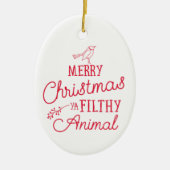 Merry Kerstmis Ya Filthy Animal Ceramic Ornament (Voorkant)