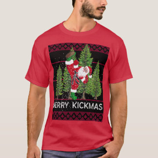 Merry Kickmas Santa 1 T-shirt