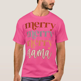 Merry Mama Merry Kerstry Funny Mam Lover T-shirt