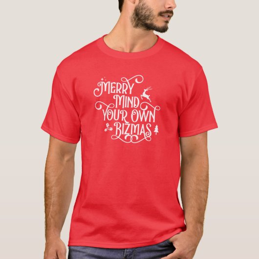 Merry Mind Your Business Grappig T-shirt (Voorkant)
