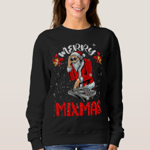 Merry Mixmas Cool Merry Xmas Santa Dj Wearing Sung Trui