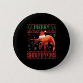 Merry Shrimpmas Funny Shrimp Ugly Christmas Sweate Ronde Button 5,7 Cm (Voorkant)