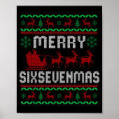 Merry Six-sevenmas Funny 67 Six Seven Ugly Christm Poster (Voorkant)