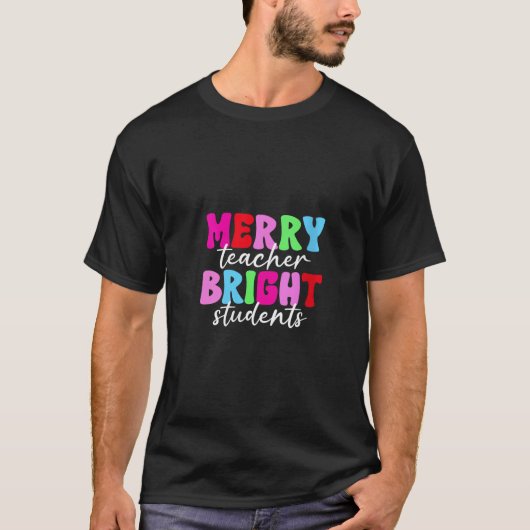 Merry Teacher Bright Students Retro Groovy Funny C T-shirt (Voorkant)