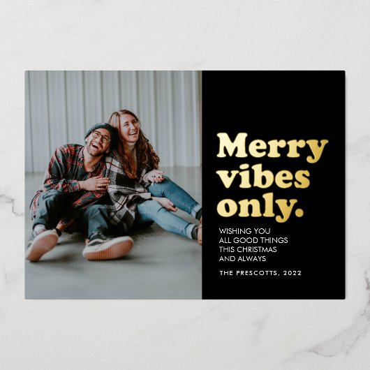 Merry vibes is alleen een unieke kerstfoto folie feestdagenkaart (Voorkant)