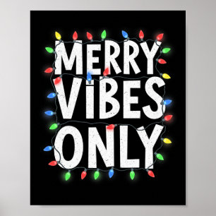 Merry Vibes Only Fun Holiday Lights Kerst Desi Poster
