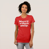 Merry vibes only leuke retro kerstvakantie t-shirt (Voorkant volledig)