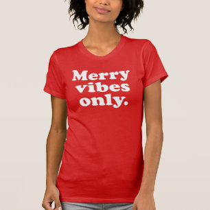 Merry vibes only leuke retro kerstvakantie t-shirt