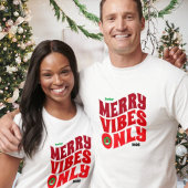 Merry Vibes Only Red Year komt overeen met Kerstmi T-shirt