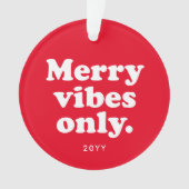 Merry vibes only retro leuke rode feestfoto 2021 ornament (voorkant)