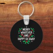 Merry Whatever And Happy Funny Christmas Go Away H Sleutelhanger (Voorkant)