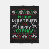 Merry Whatever And Happy Funny Christmas Go Away U Fleece Deken (Voorkant)