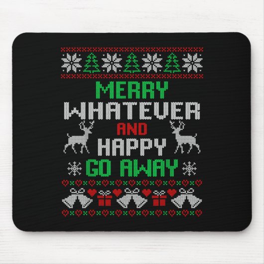Merry Whatever And Happy Funny Christmas Go Away U Muismat (Voorkant)