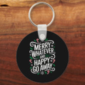 Merry Whatever And Happy Go Away Christmas Funny Q Sleutelhanger (Voorkant)
