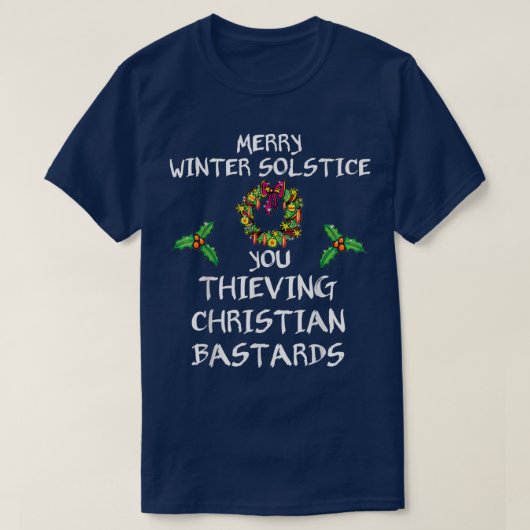 Merry Winter Solstice You Thieving Christelijk Bas T-shirt (Design voorkant)