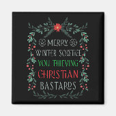 Merry Winter Solstice You Thieving Christian S  Magneet (Voorkant)