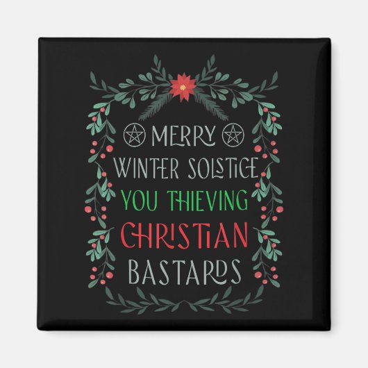 Merry Winter Solstice You Thieving Christian S  Magneet (Voorkant)