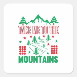 Merry Xmas brengt me naar de bergen Vierkante Sticker