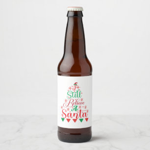 Merry Xmas ik geloof nog steeds een kerstman Bier Etiket