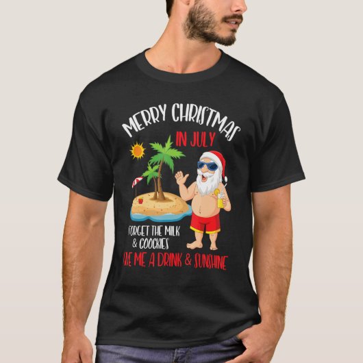 Merry Xmas in juli vergeet melkkoekjes Drink geven T-shirt (Voorkant)