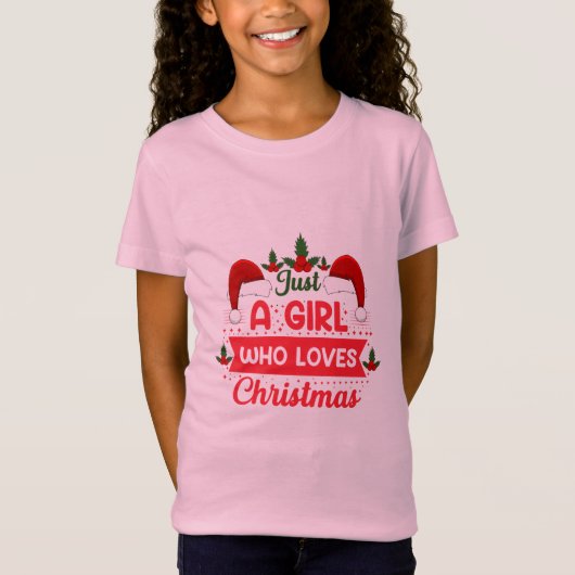 Merry Xmas is gewoon een meisje dat van Kerstmis h T-shirt (Voorkant)