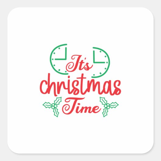 Merry Xmas It Is Christmas Time Vierkante Sticker (Voorkant)