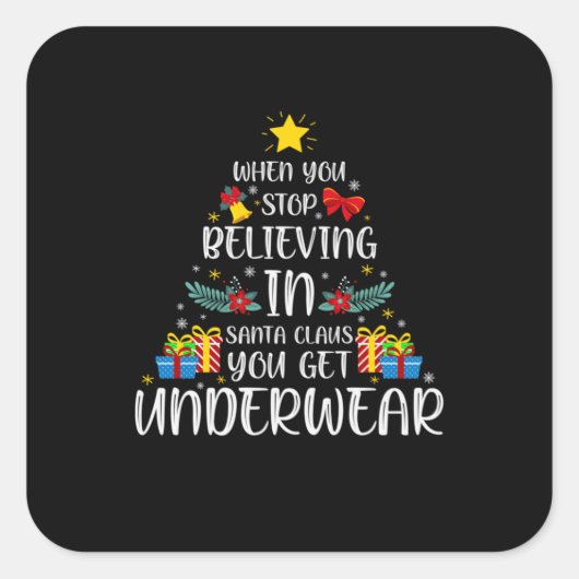 Merry Xmas When You Stop Believing In Vierkante Sticker (Voorkant)