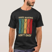 Mes Making Ain niet Easy Hobby Humor Pastime Blade T-shirt (Voorkant)